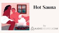 Sexy sauna audio porn for women, erotic audio, hawt asmr